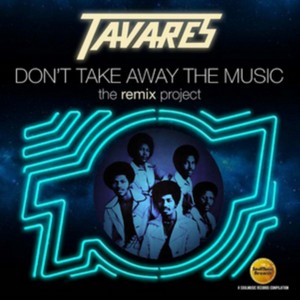 Tavares - Don't Take Away the Music (Music CD)