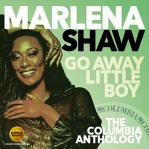 Marlena Shaw - GO AWAY LITTLE BOY: THE COLUMBIA ANTHOLOGY (Music CD)