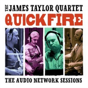 The James Taylor Quartet - Quick Fire: The Audio Network Sessions (Music CD)