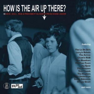 VARIOUS ARTISTS - HOW IS THE AIR UP THERE?: 80 MOD  SOUL AND FREAKBEAT NUGGETS FROM DOWN UNDER (Music CD)