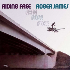 Roger James - Riding Free: Expanded Edition (Music Cd)
