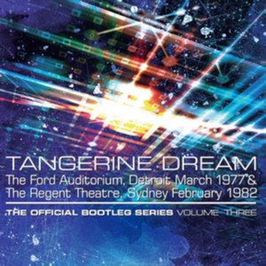 TANGERINE DREAM - THE OFFICIAL BOOTLEG SERIES VOLUME THREE CLAMSHELL (Music CD)