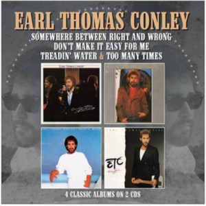Earl Thomas Conley - Somewhere Between Right And Wrong / Don't Make It Easy For Me / Treadin' Water / Too Many Times (Music CD)