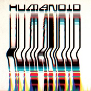 Humanoid - BUILT BY HUMANOID (Music CD)