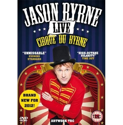 Jason Byrne Live - Cirque Du Byrne