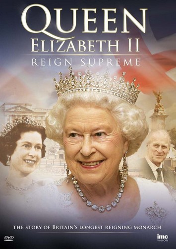 Queen Elizabeth Ii - Reign Supreme - The Story Of Britains Longest Reigning Monarch (DVD)
