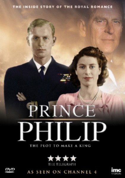 Prince Phillip - A Plot To Make A King (DVD)