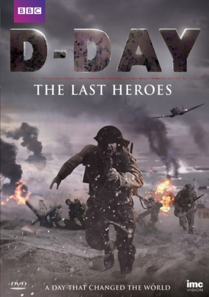 D Day: the Last Heroes [DVD] As seen on BBC One