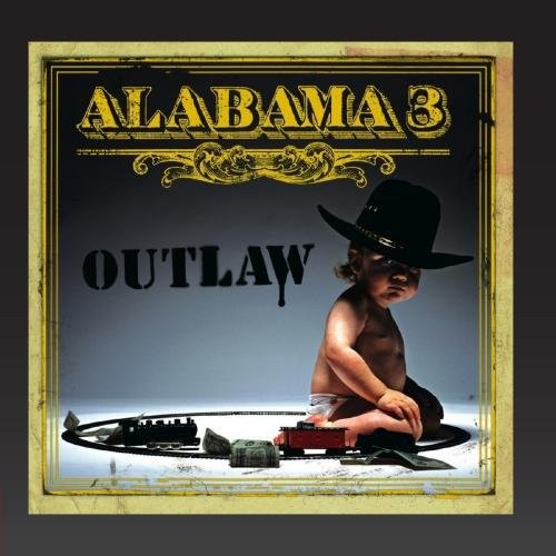 Alabama 3 - Outlaw (Music CD)