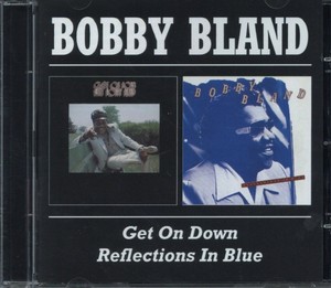 Bobby Bland - Reflection In Blue/Get On Down