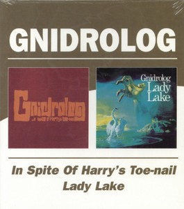Gnidrolog - In Spite Of Harrys Toe-Nail/Lady Lake (Music CD)