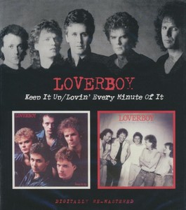 Loverboy - Keep It Up/Lovin' Every Minute Of It [Remastered]