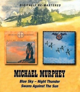 Michael Murphey - Blue Sky Night Thunder/Swans Against The (Music CD)