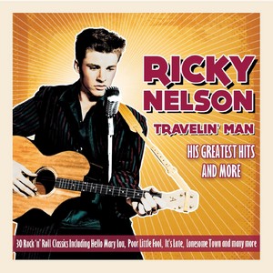 Ricky Nelson - Ricky Nelson - Travelin' Man - His Greatest Hits (Music CD