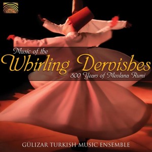 GULIZAR TURKISH MUSIC - MUSIC OF THE WHIRLING DERVISHES