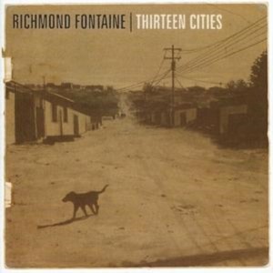 Richmond Fontaine - Thirteen Cities (Music CD)