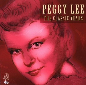 Peggy Lee - Classic Years (Music CD)
