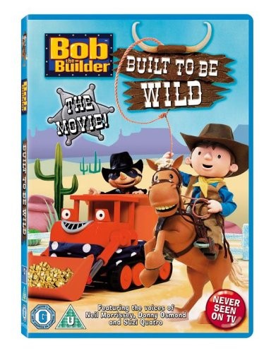 Bob The Builder - The Movie: Built To Be Wild.