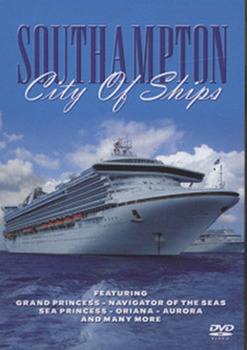 Southampton - City Of Ships (DVD)