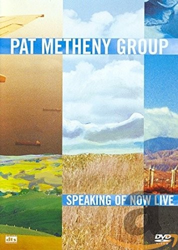 Pat Metheny Group  The - Speaking Of Now Live