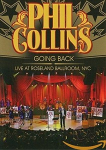 Phil Collins - Going Back - Live At The NYC at Roseland Ballroom (DVD)