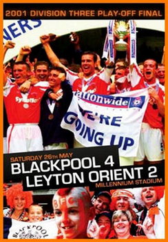 2001 Division 3 Playoff Final-Blackpool 4 Leyton Orient 2 (DVD)