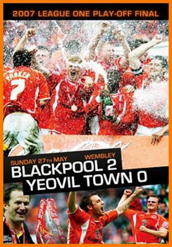 2007 League 1 Playoff Final Blackpool 2 Yeovil Town 0 (DVD)