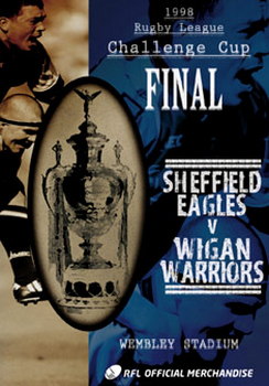 1998 Challenge Cup Final - Sheffield Eagles 17 Wigan Warriors 8 (DVD)