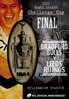 2003 Challenge Cup Final - Bradford Bulls 22 Leeds Rhinos 20 (DVD)