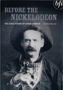Before The Nickelodeon: The Early Cinema Of Edwin S Porter (DVD)