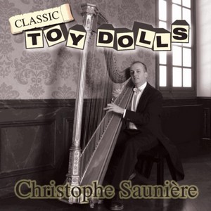 Christophe Saunière - Classic Toy Dolls (Music CD)