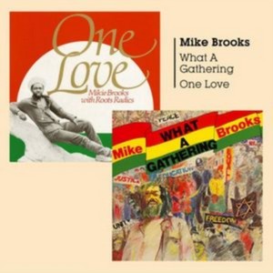 Mike Brooks - What A Gathering/One Love (Music CD)