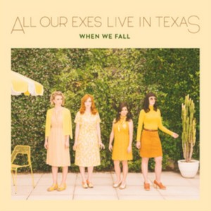 All Our Exes Live in Texas - When We Fall (Music CD)