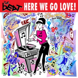 The Beat Starring Dave Wakeling - Here We Go Love (Music CD)