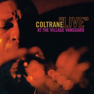 John Coltrane - Live at the Village Vanguard (Live Recording) (Music CD)