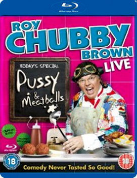 Roy Chubby Brown - Pussy And Meatballs  (BLU-RAY)