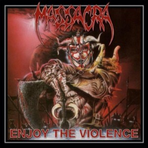 Massacra - Enjoy The Violence (Music CD)