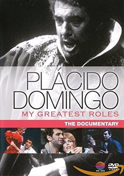 Placido Domingo - My Greatest Roles - The Documentary (DVD)