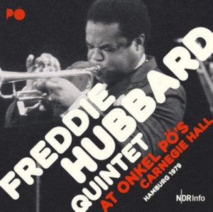 Freddie Hubbard - At Onkel Po's Carnegie Hall Hamburg 1979 (Music CD)