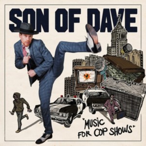 Son of Dave - Music for Cop Shows (Music CD)