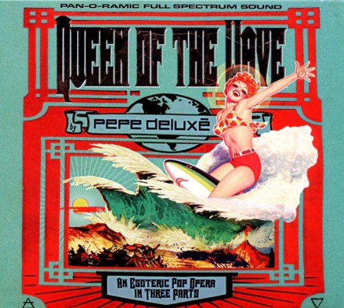 Pepe Deluxe - Queen of the Wave (Music CD)