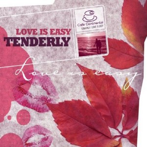 Various Artists - Café Continental: Tenderly: Love Is Easy (Music CD)