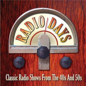 Various Artists - Radio Days (Classic Radio Shows from the 40s & 50s) (Music CD)