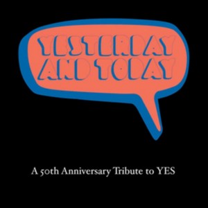 Various Artists - Yesterday And Today: A 50Th Anniversary Tribute To Yes (Music Cd)