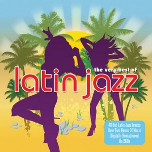 Various Artists - Very Best Of Latin Jazz  The (Music CD)