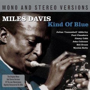 Miles Davis - Kind of Blue (Mono/Stereo) (Music CD)