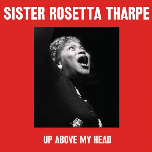 Sister Rosetta Tharpe - Up Above My Head (2 CD) (Music CD)