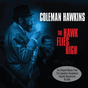 Coleman Hawkins - Hawk Flies High (Music CD)
