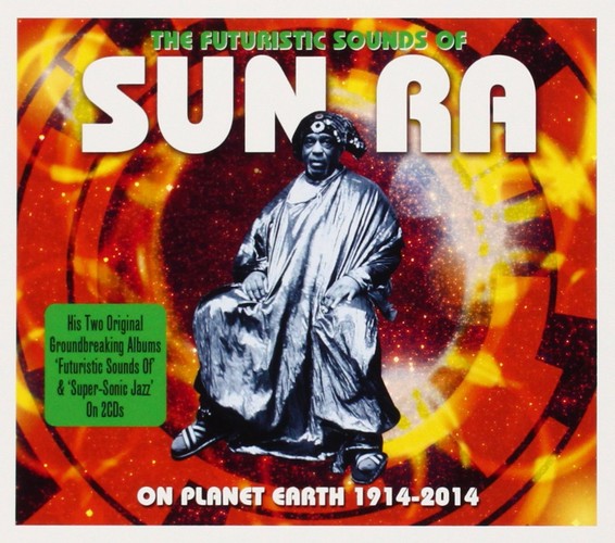 Sun Ra - The Futuristic Sounds Of Sun Ra [Double CD] (Music CD)