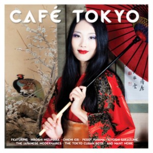 Various Artists - Cafe Tokyo (Music CD)